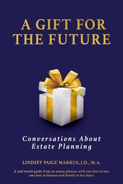 A Gift For The Future: Conversations About Estate Planning - Paperback