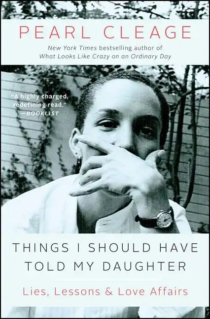 Things I Should Have Told My Daughter: Lies, Lessons & Love Affairs - Paperback