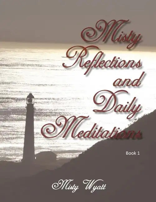 Misty Reflections and Daily Meditations - Paperback