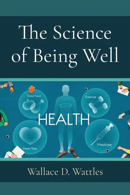 The Science of Being Well - Paperback