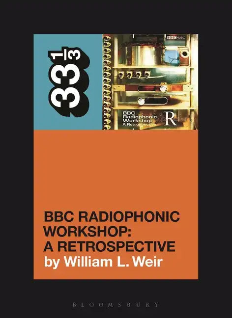 BBC Radiophonic Workshop's BBC Radiophonic Workshop - A Retrospective - Paperback