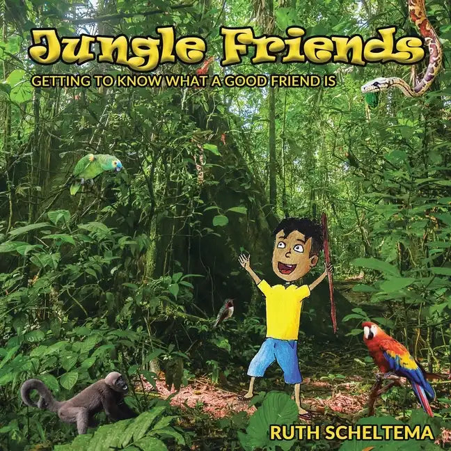 Jungle Friends: Getting to Know What a Good Friend Is - Paperback