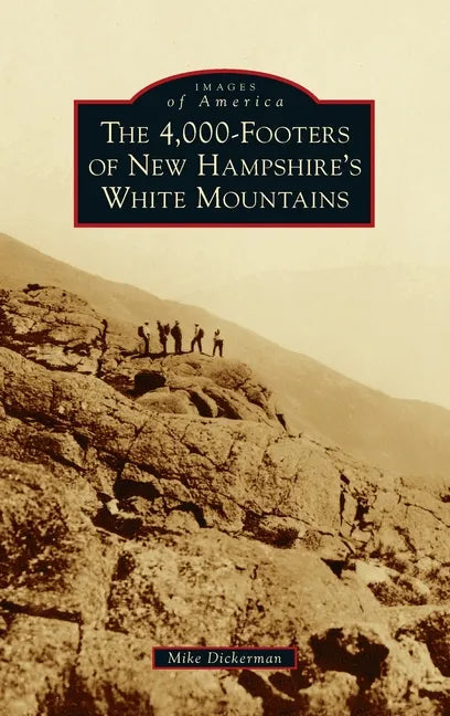 4,000-Footers of New Hampshire's White Mountains - Hardcover