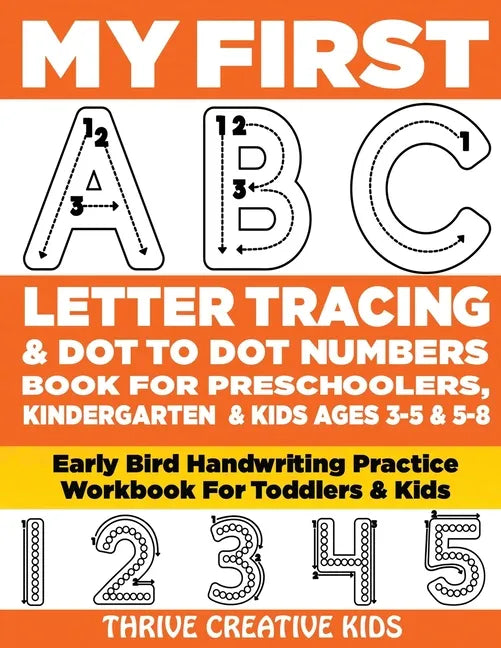 My First ABC Letter Tracing & Dot to Dot Numbers Book For Preschoolers, Kindergarten & Kids Ages 3-5 & 5-8: Early Bird Handwriting Practice Workbook F - Paperback