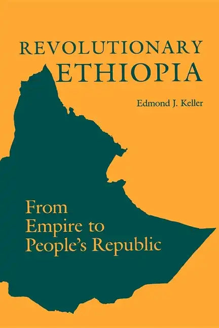 Revolutionary Ethiopia: From Empire to People's Republic - Paperback