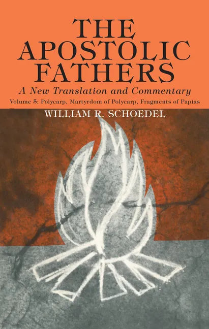 The Apostolic Fathers, A New Translation and Commentary, Volume V - Paperback