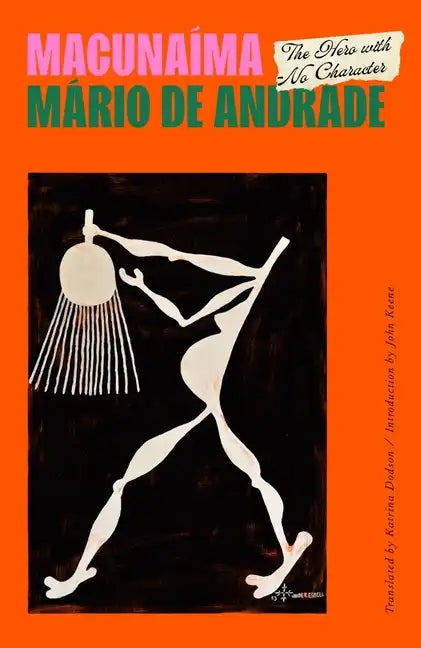Macunaíma: The Hero with No Character - Paperback