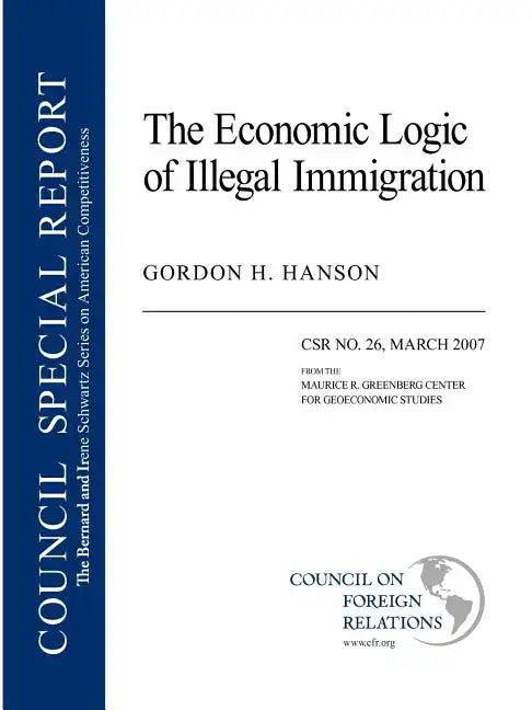 The Economic Logic of Illegal Immigration - Paperback