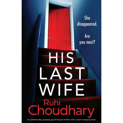 His Last Wife: An unbelievably gripping psychological thriller with a heart-stopping twist - Paperback
