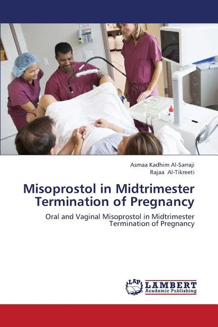 Misoprostol in Midtrimester Termination of Pregnancy - Paperback