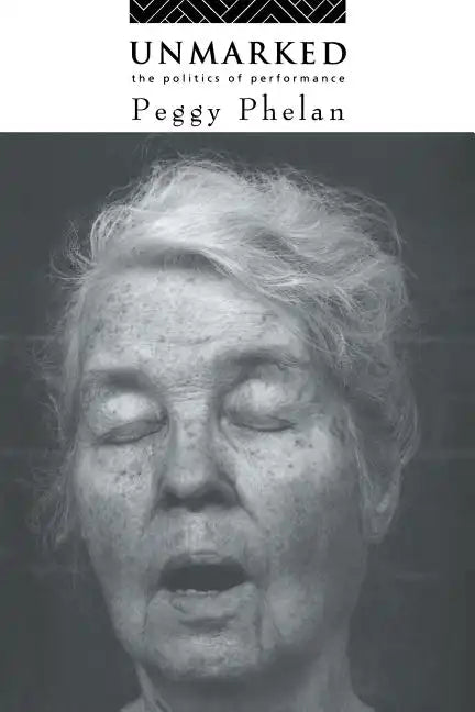 Unmarked: The Politics of Performance - Paperback
