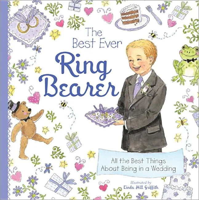 The Best Ever Ring Bearer: All the Best Things about Being in a Wedding - Hardcover