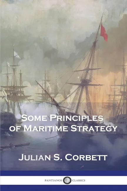 Some Principles of Maritime Strategy - Paperback