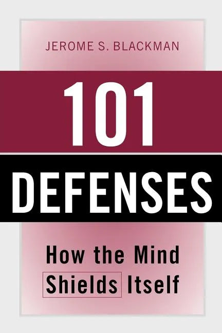101 Defenses: How the Mind Shields Itself [With Pocket Reference] - Paperback
