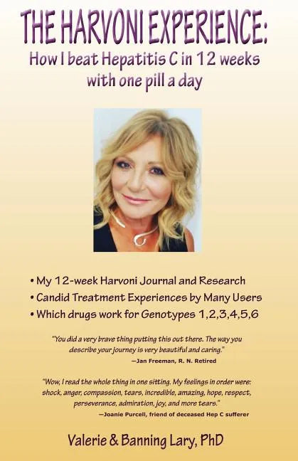 The Harvoni Experience: How I beat HEPATITIS C in 12 weeks with one pill a day - Paperback