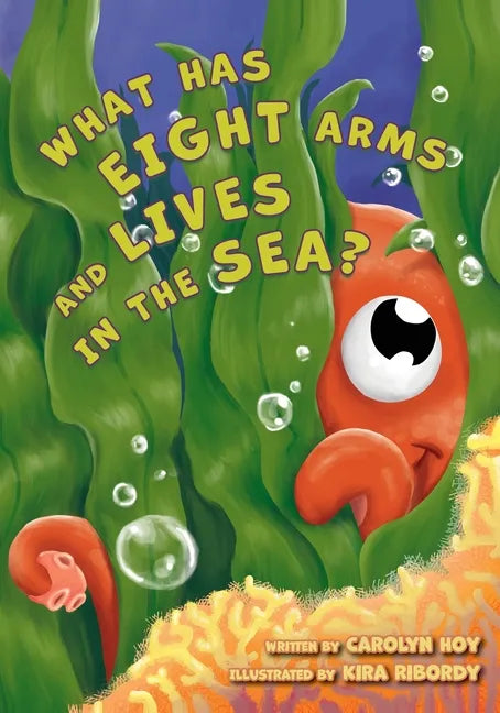What Has Eight Arms and Lives in the Sea? - Paperback