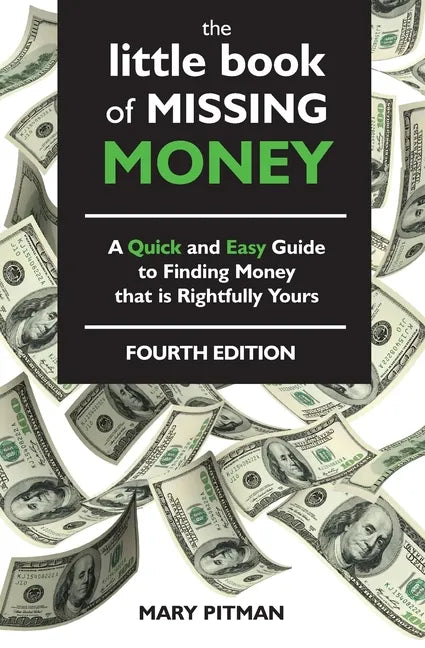 The Little Book of Missing Money: A Quick and Easy Guide to Finding Money that is Rightfully Yours - Paperback