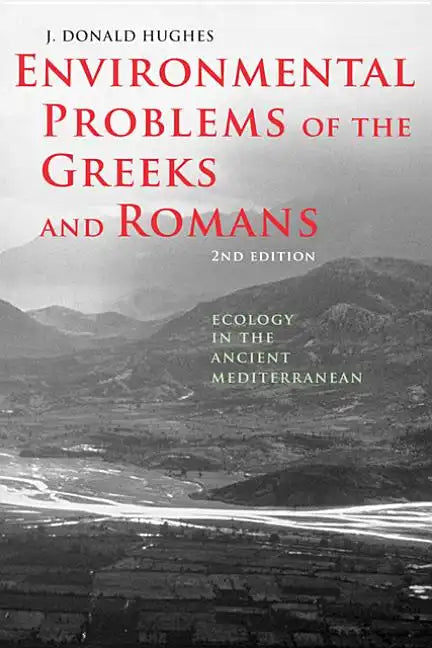 Environmental Problems of the Greeks and Romans: Ecology in the Ancient Mediterranean - Paperback