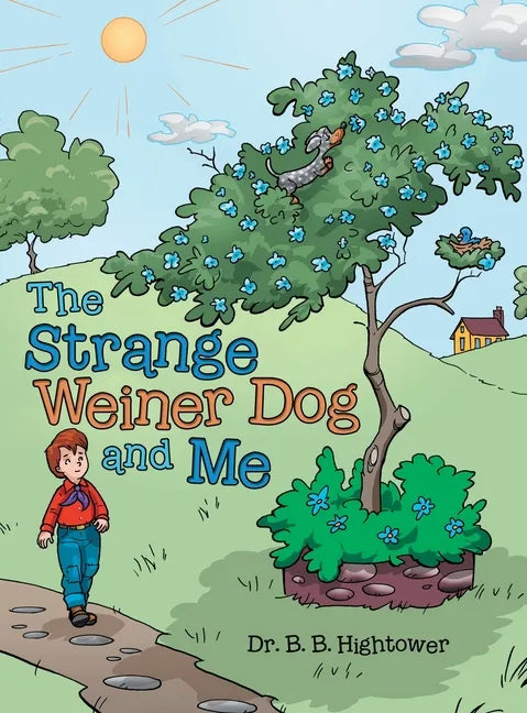 The Strange Weiner Dog and Me - Hardcover