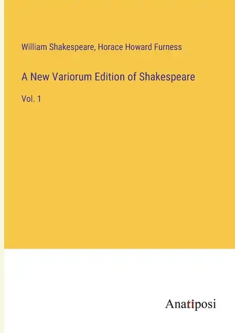 A New Variorum Edition of Shakespeare: Vol. 1 - Paperback