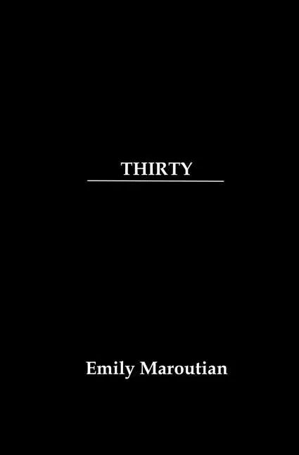 Thirty: A Collection of Personal Quotes, Advice, and Lessons - Paperback