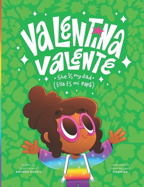 Valentina Valente: She Is My Dad * Ella Es Mi Papá - Paperback