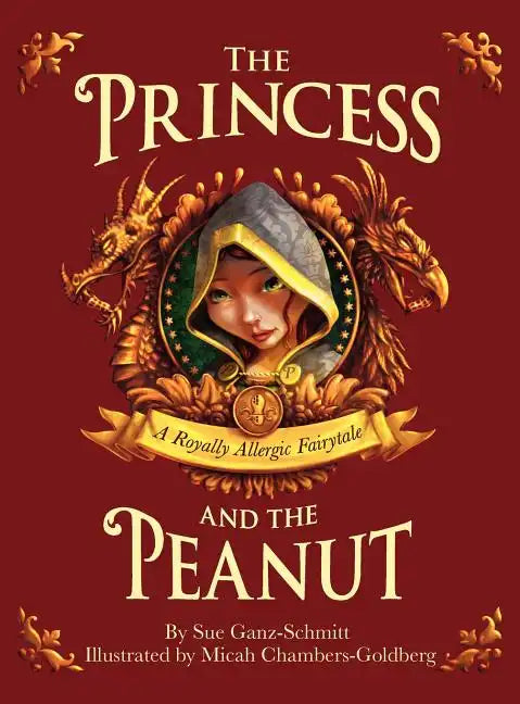 The Princess and the Peanut: A Royally Allergic Fairytale - Hardcover