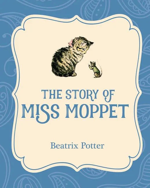 The Story of Miss Moppet - Paperback