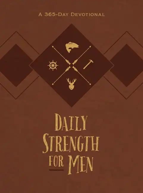Daily Strength for Men: A 365-Day Devotional - Imitation Leather