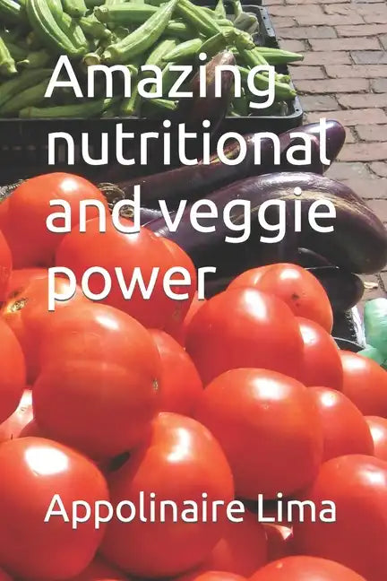 Amazing nutritional and veggie power - Paperback