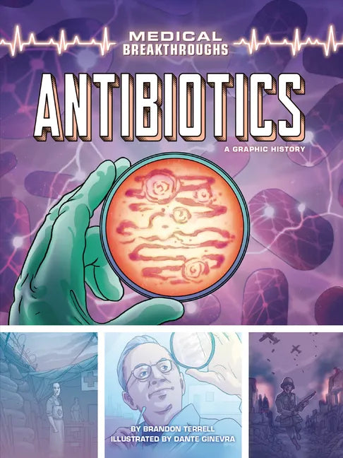 Antibiotics: A Graphic History - Paperback