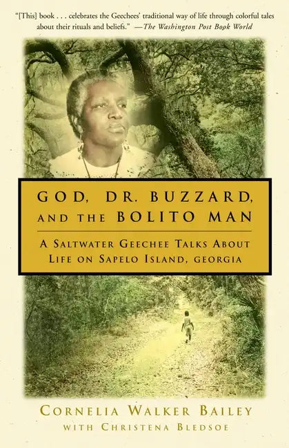 God, Dr. Buzzard, and the Bolito Man: A Saltwater Geechee Talks about Life on Sapelo Island - Paperback