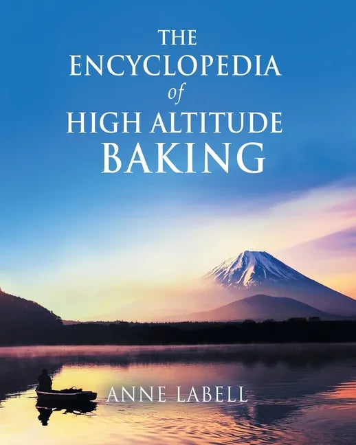 The Encyclopedia Of High Altitude Baking - Paperback