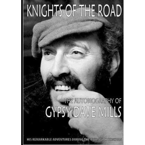 Knights of the Road: The Autobiography of Gypsy Dave Mills - Paperback