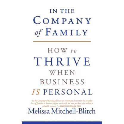 In the Company of Family: How to Thrive When Business Is Personal - Paperback