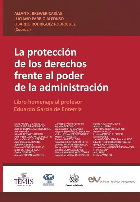 LA PROTECCIÓN DE LOS DERECHOS FRENTE AL PODER DE LA ADMINISTRACIÓN. Libro homenaje al profesor Eduardo García de Enterría - Paperback