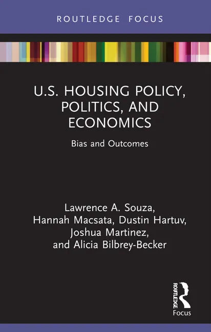 U.S. Housing Policy, Politics, and Economics: Bias and Outcomes - Hardcover