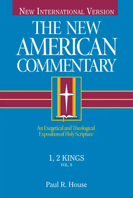 1, 2 Kings: An Exegetical and Theological Exposition of Holy Scripture Volume 8 - Hardcover
