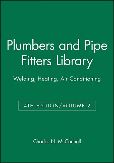 Plumbers and Pipe Fitters Library, Volume 2: Welding, Heating, Air Conditioning - Paperback