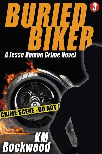 Buried Biker: Jesse Damon Crime Novel, #3 - Paperback