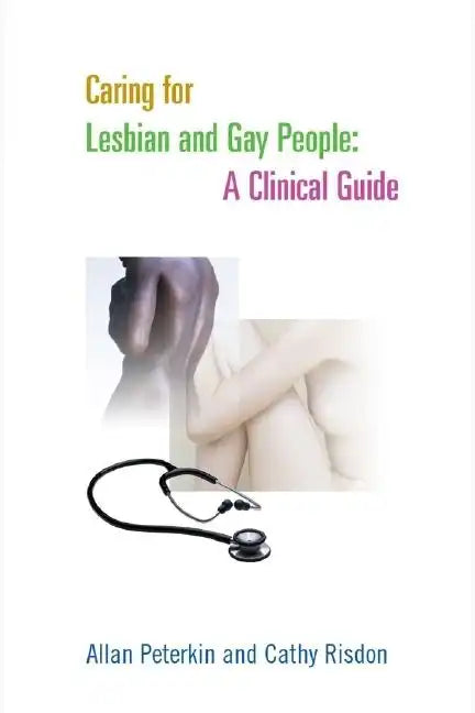 Caring for Lesbian and Gay People: A Clinical Guide - Paperback