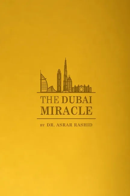 The Dubai Miracle: Developing the World's Healthcare - Paperback