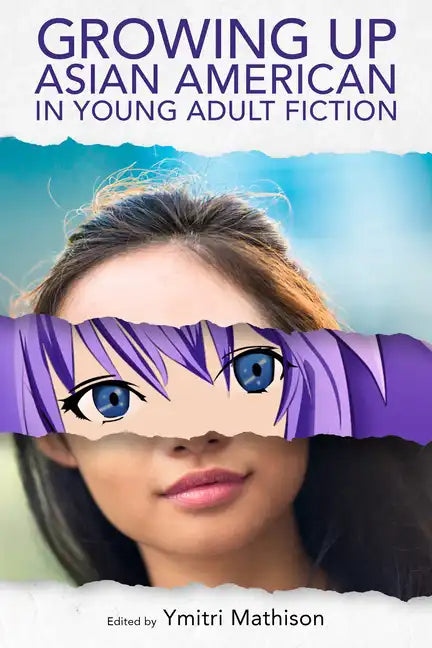 Growing Up Asian American in Young Adult Fiction - Paperback
