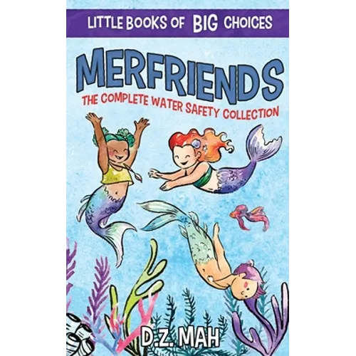Merfriends The Complete Water Safety Collection: A Little Book of BIG Choices - Paperback