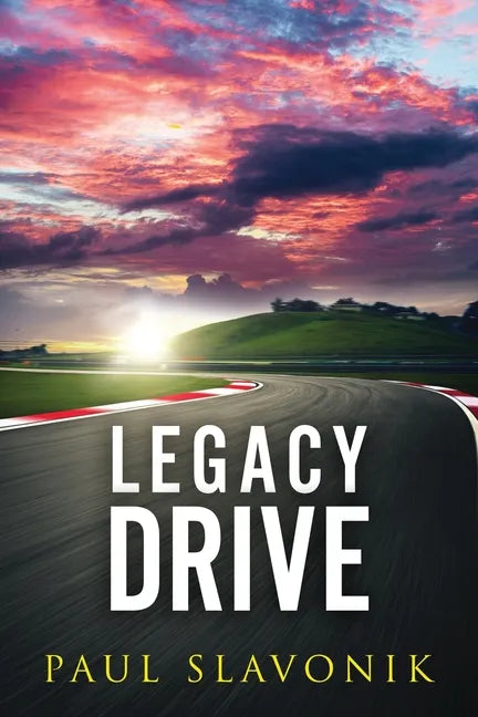 Legacy Drive: A Motorsport Story - Paperback