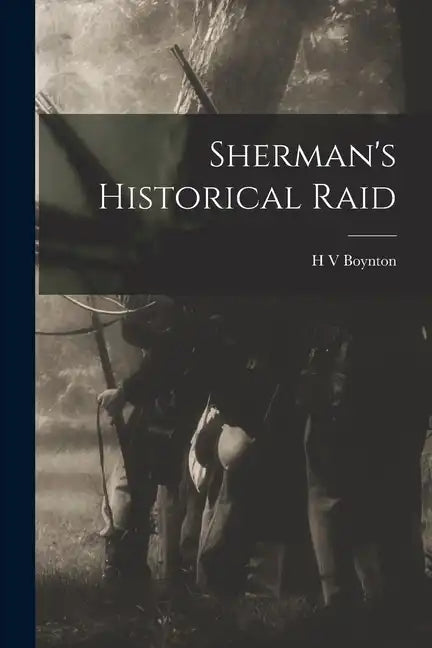 Sherman's Historical Raid - Paperback