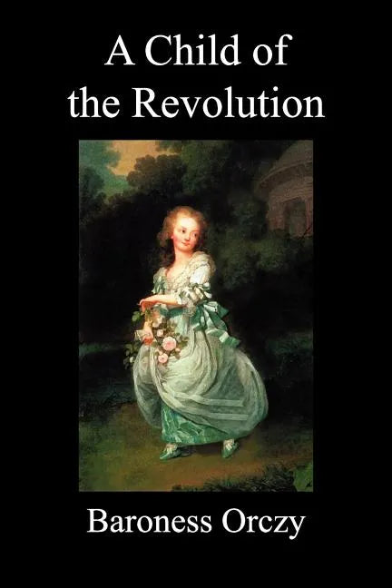 A Child of the Revolution (Paperback) - Paperback