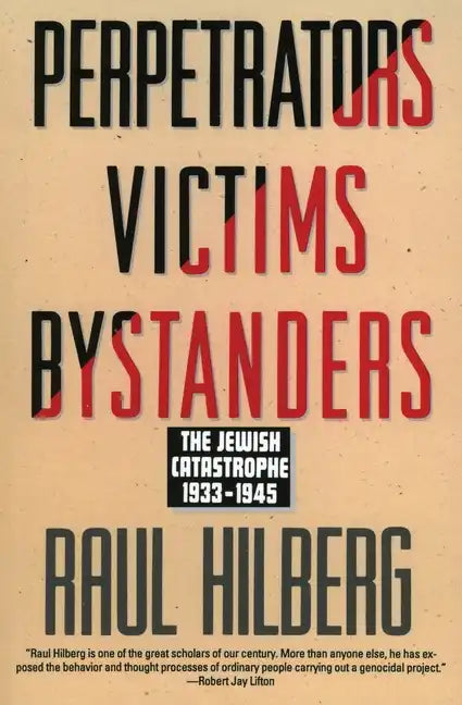 Perpetrators Victims Bystanders: Jewish Catastrophe 1933-1945 - Paperback