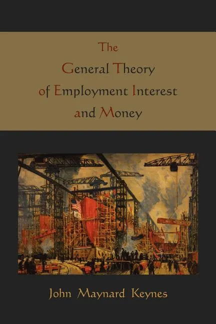 The General Theory of Employment Interest and Money - Paperback