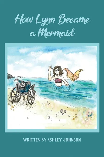 How Lynn Became a Mermaid - Paperback